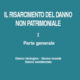 Il risarcimento del danno non patrimoniale. Parte generale. Le basi istituzionali